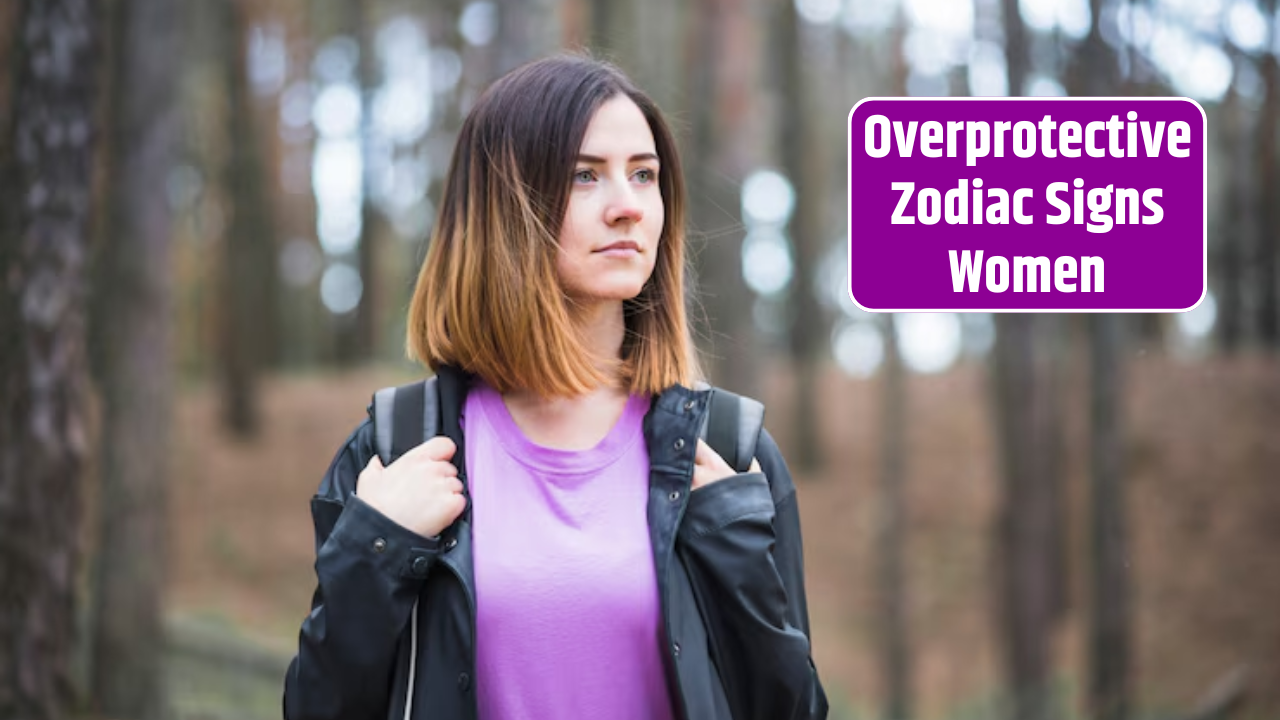 Top 4 Overprotective Zodiac Signs Women