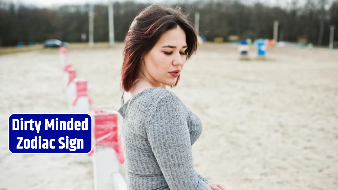 Top 3 Dirty Minded Zodiac Sign