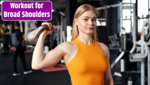 Workout for Broad Shoulders