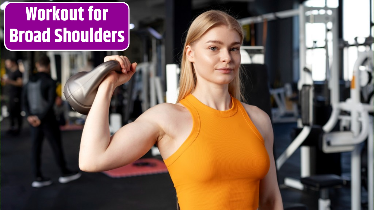 Workout for Broad Shoulders