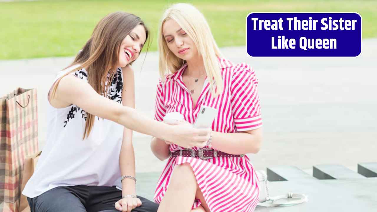Top 5 Zodiac Signs Treat Their Sister Like Queen