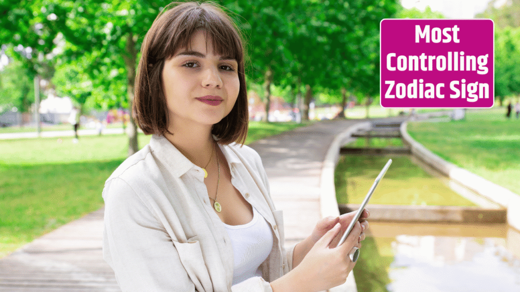 4 Most Controlling Zodiac Sign