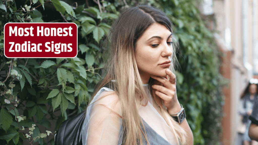 Most Honest Zodiac Signs